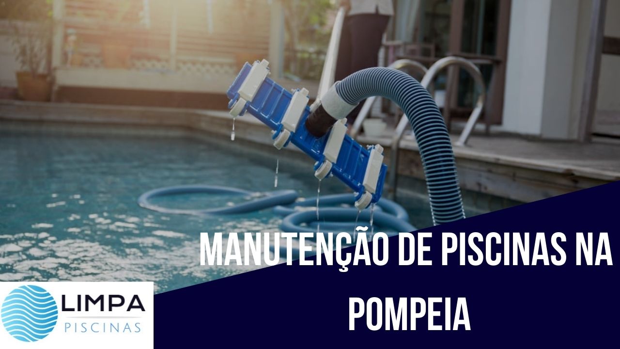 Limpeza de Piscinas na Pompeia Zona Oeste, Limpeza de Piscinas na Pompeia Zona Oeste