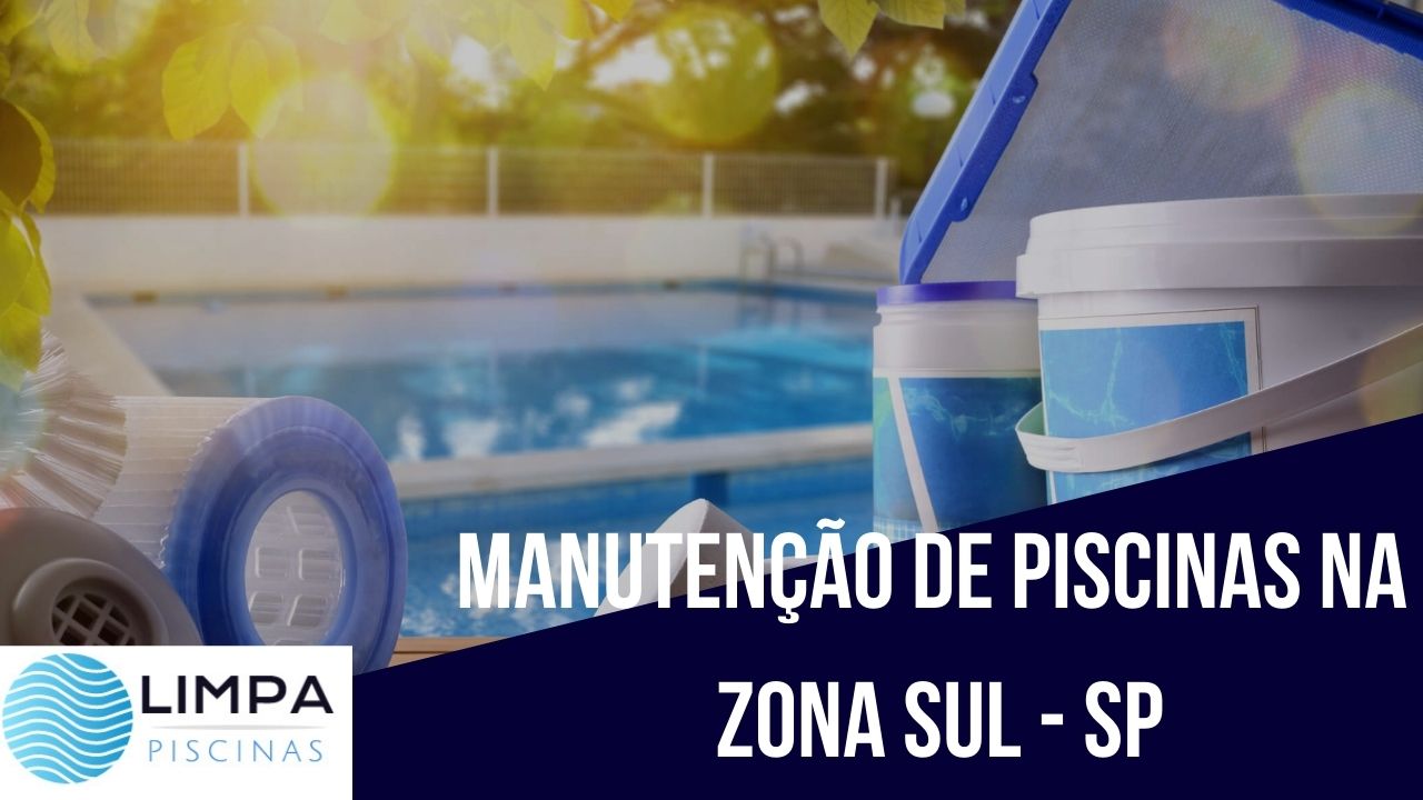 Manutenção de Piscinas na Zona Sul de São Paulo, Limpeza de Piscinas na Zona Sul São Paulo